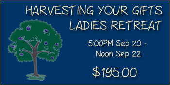 harvest your gifts ladies retreat